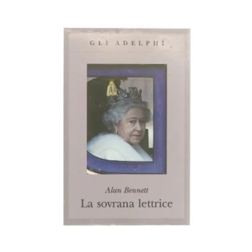 La sovrana lettrice af Alan Bennett (bog)