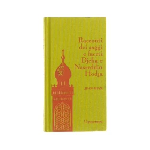 Racconti dei saggi e faceti Djeha e Nasreddin Hodja af Jean Muzi (bog)