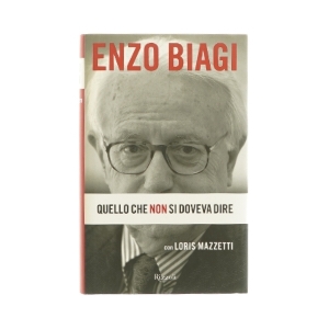 Quello che non si doveva dire af Enzo biagi (bog)