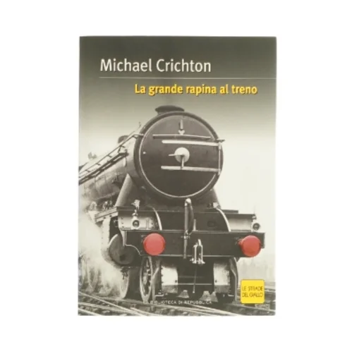 La grande rapina al treno af Michael Crichton (bog)