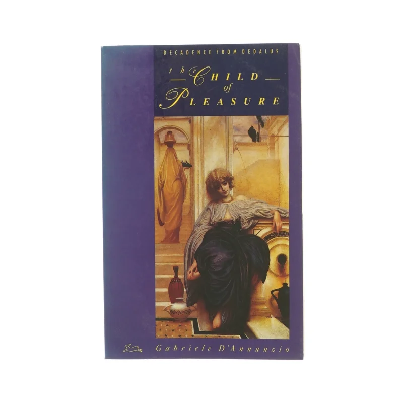 The child of pleasure af Gabriele D'Annunzio (bog)