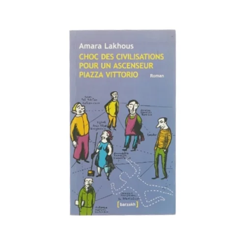 Choc des civilisations pour un ascenseur piazza vittorio af Amara Lakhous (bog)