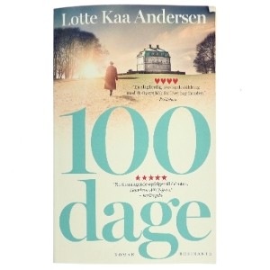 100 dage : roman af Lotte Kaa Andersen (Bog)