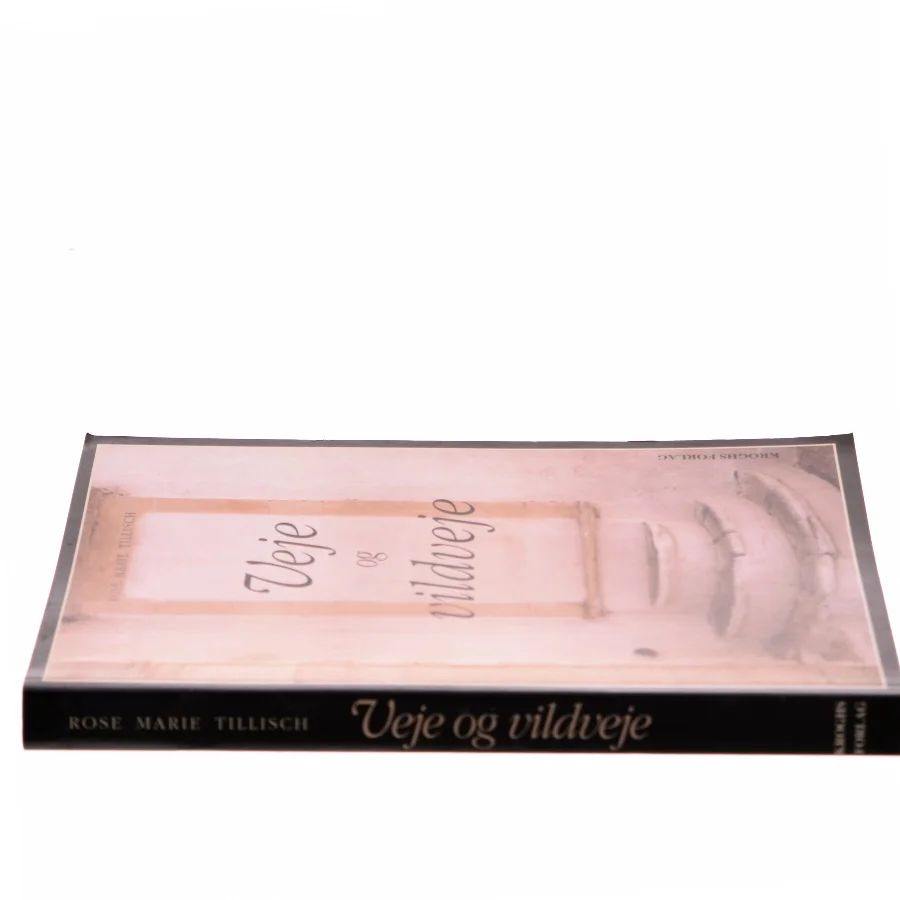 Veje og vildveje af Rose Marie Tillisch (Bog)