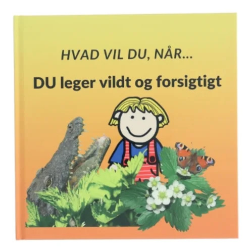 Du leger vildt og forsigtigt af Sarah Kirstein (Bog)