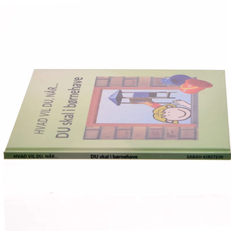 Hvad vil du, når Du skal i børnehave - af Sarah Kirstein (bog)