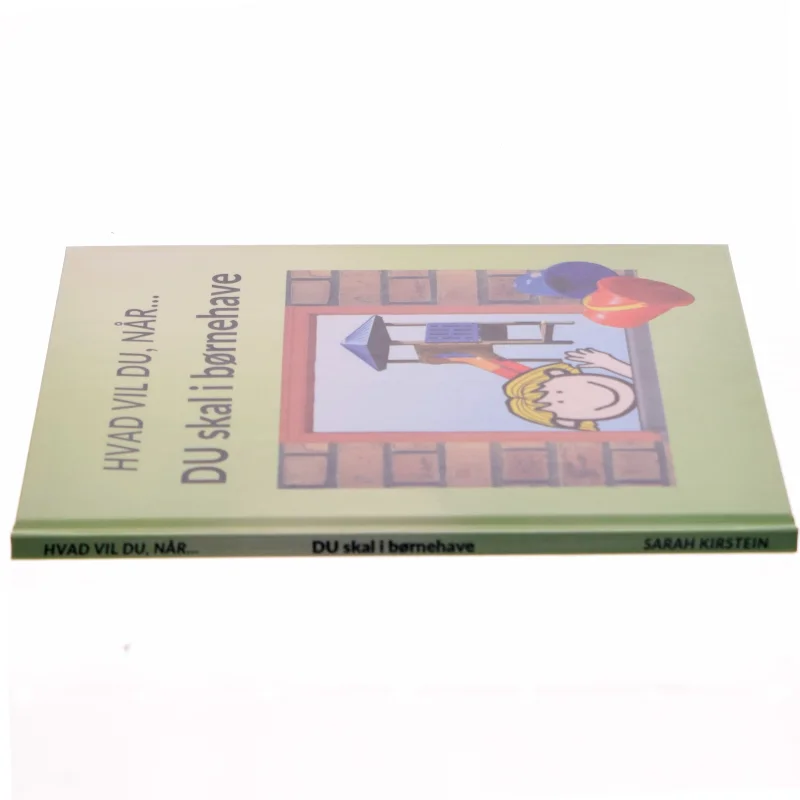Hvad vil du, når Du skal i børnehave - af Sarah Kirstein (bog)