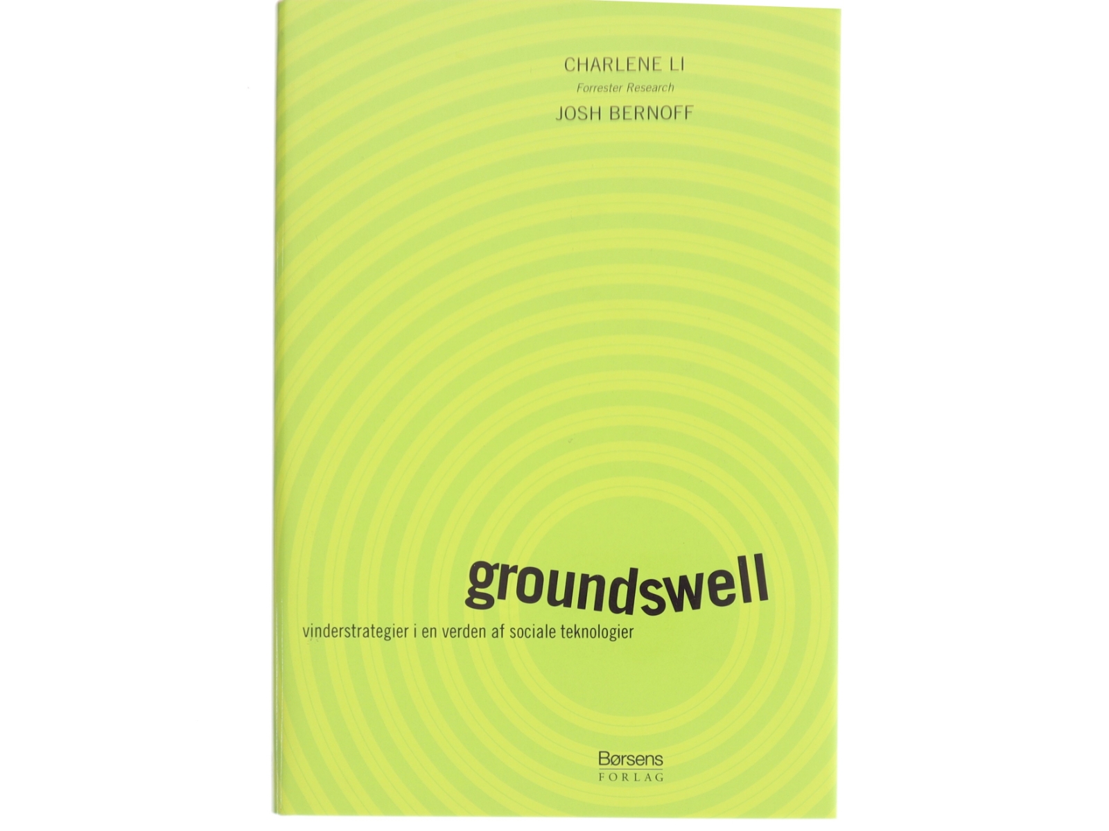 Groundswell : vinderstrategier i en verden af sociale teknologier (Bog)
