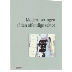 Moderniseringen af den offentlige sektor af Katrin Hjort (Bog)