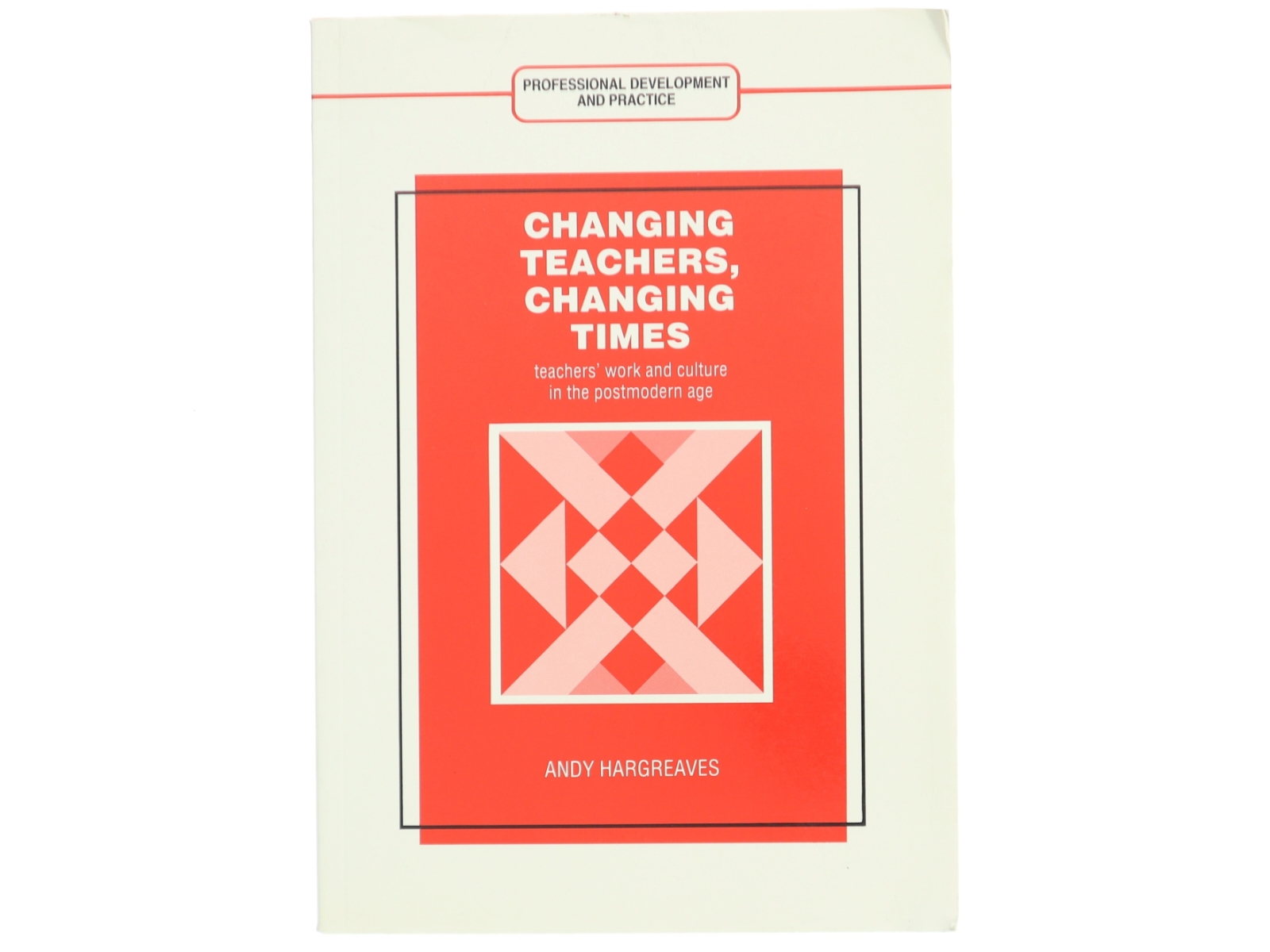 Changing Teachers, Changing Times af Andy Hargreaves (Bog)
