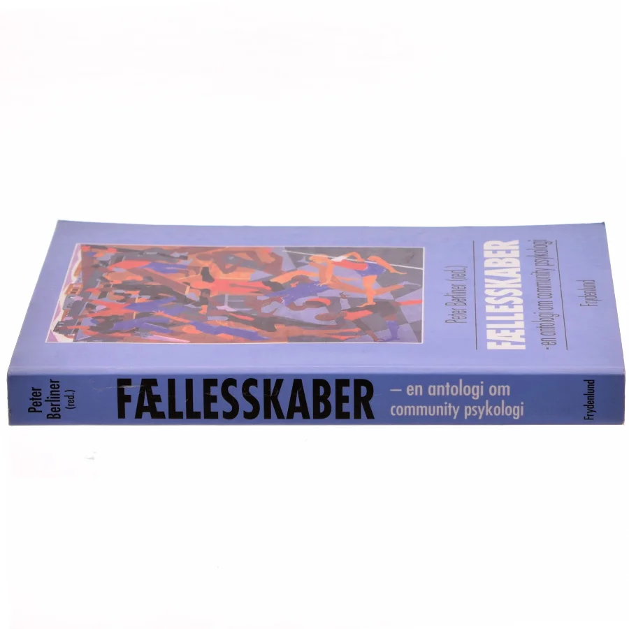 FÆLLESSKABER - en antologi om community psykologi af Peter Berliner (red.) (Bog)
