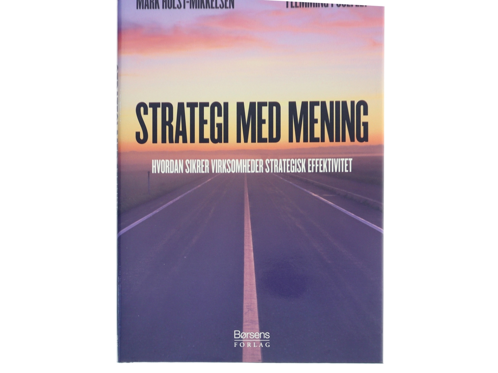 Strategi med mening : hvordan sikrer virksomheder strategisk effektivitet (Bog)