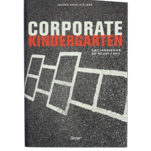Corporate kindergarten : sæt innovation og talent i spil af Jesper Bove-Nielsen (Bog)