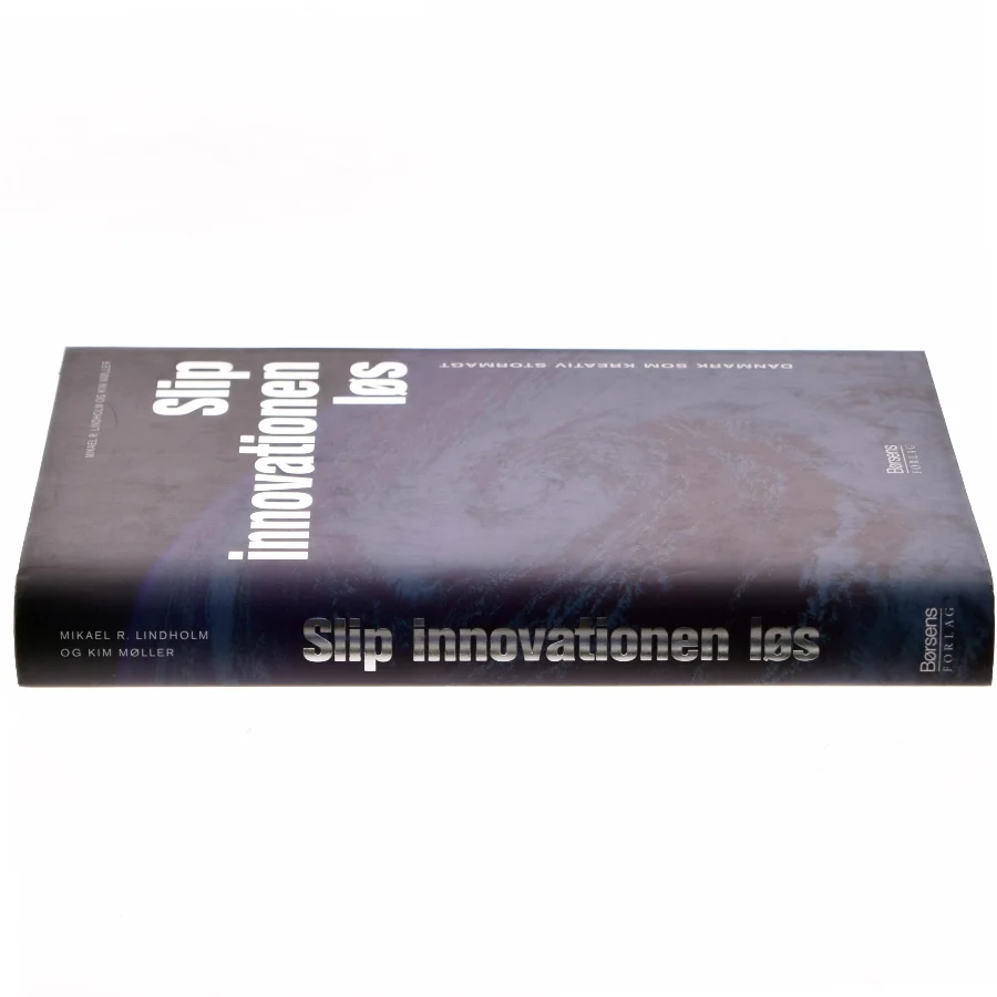 Slip innovationen løs : Danmark som kreativ stormagt (Bog)