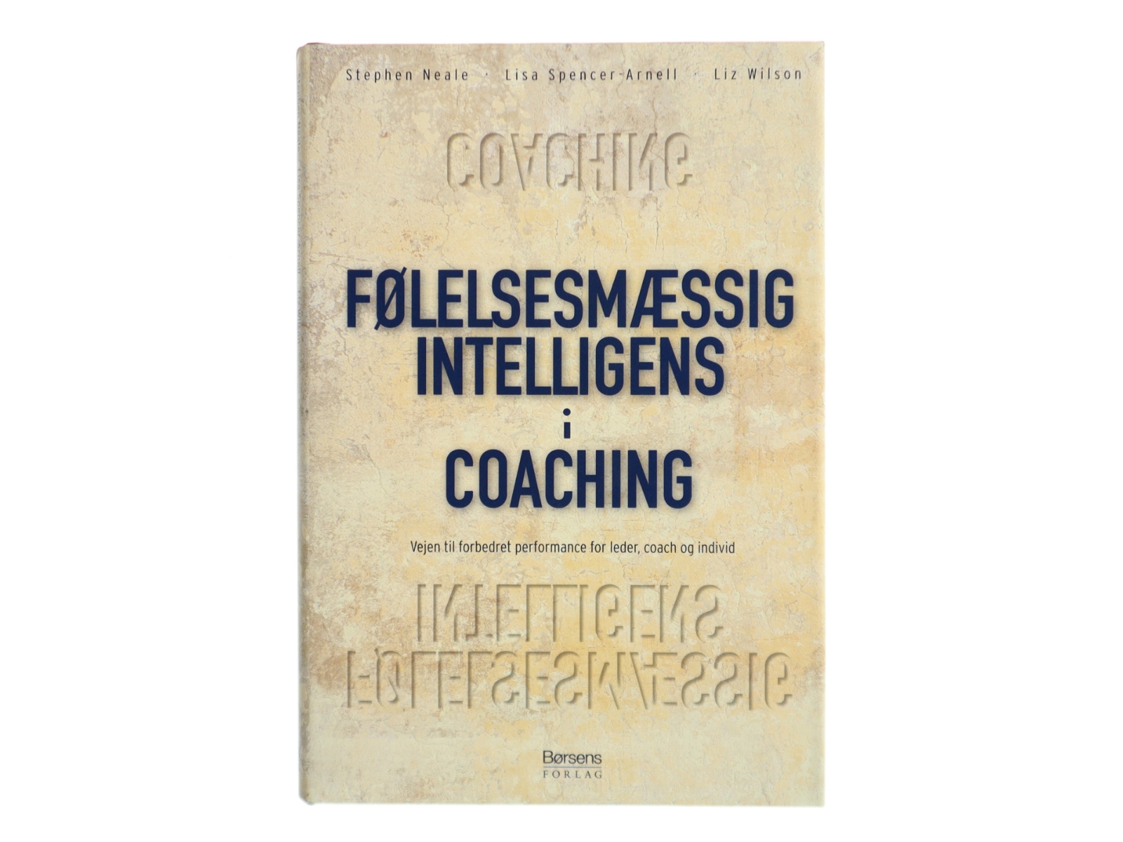 Følelsesmæssig intelligens i coaching : vejen til forbedret performance for leder, coach og individ (Bog)