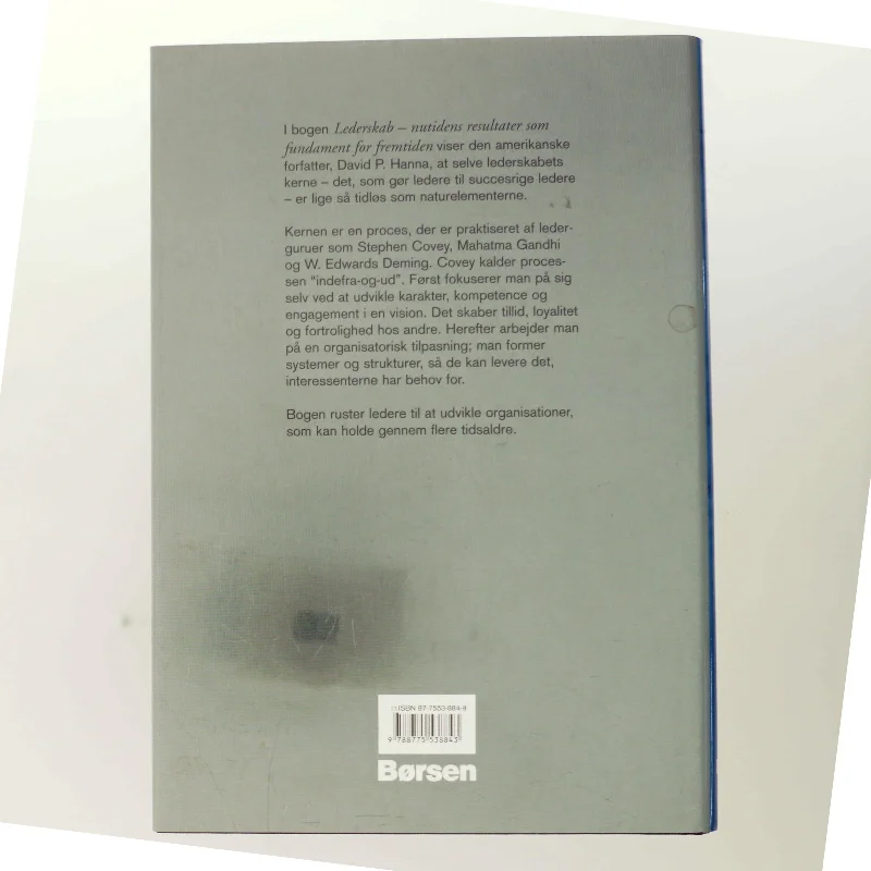 Lederskab : nutidens resultater som fundament for fremtiden af David P. Hanna (Bog)