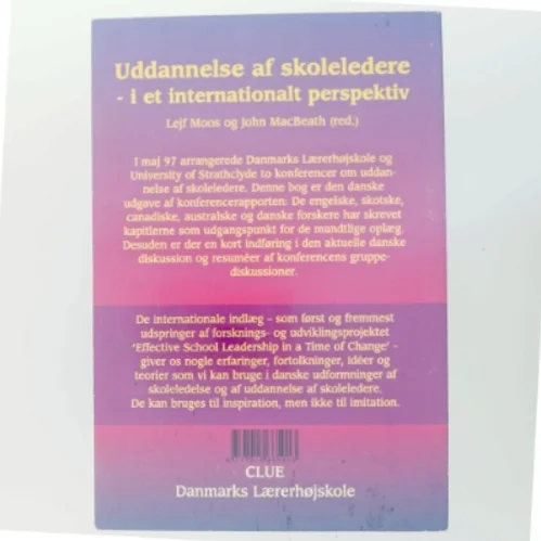 Uddannelse af skoleledere - i et internationalt perspektiv af Lejf Moos (Bog)