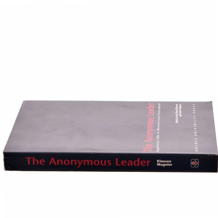 The anonymous leader : appointed CEOs in Western local government (Bog)
