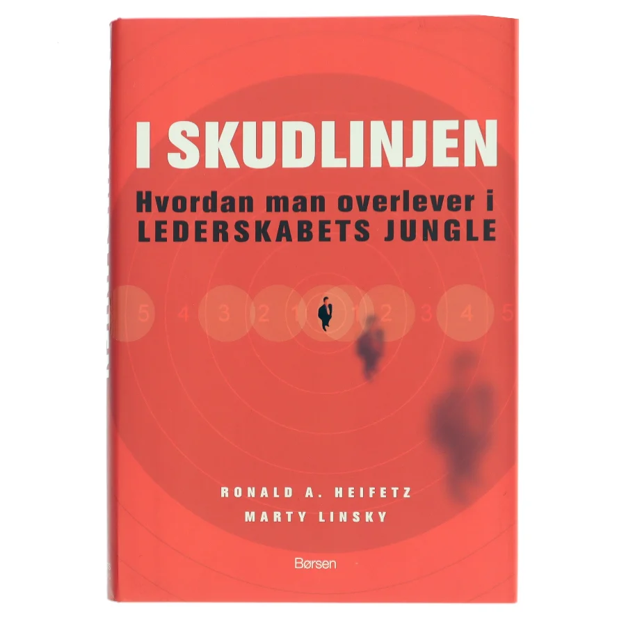 I skudlinjen : hvordan man overlever i lederskabets jungle (Bog)