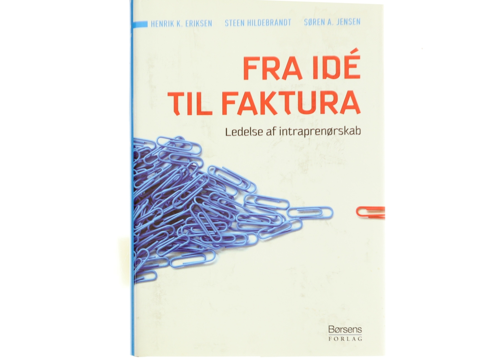 Fra idé til faktura : ledelse af intraprenørskab (Bog)