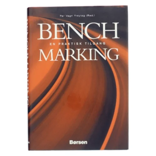 Benchmarking - en praktisk tilgang af Per V. Freytag (Bog)