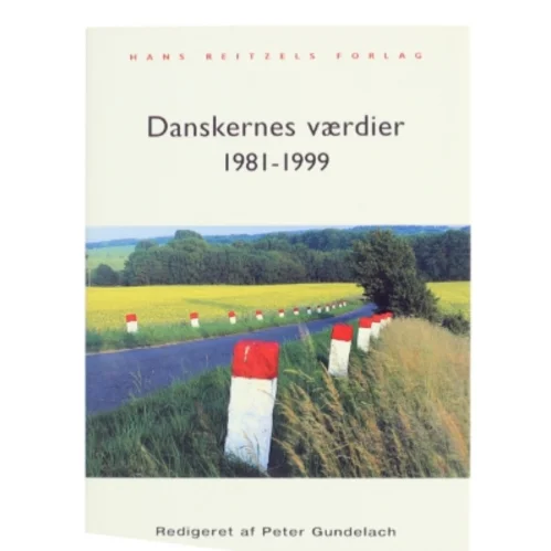Danskernes værdier 1981-1999 af Peter Gundelach (Bog)