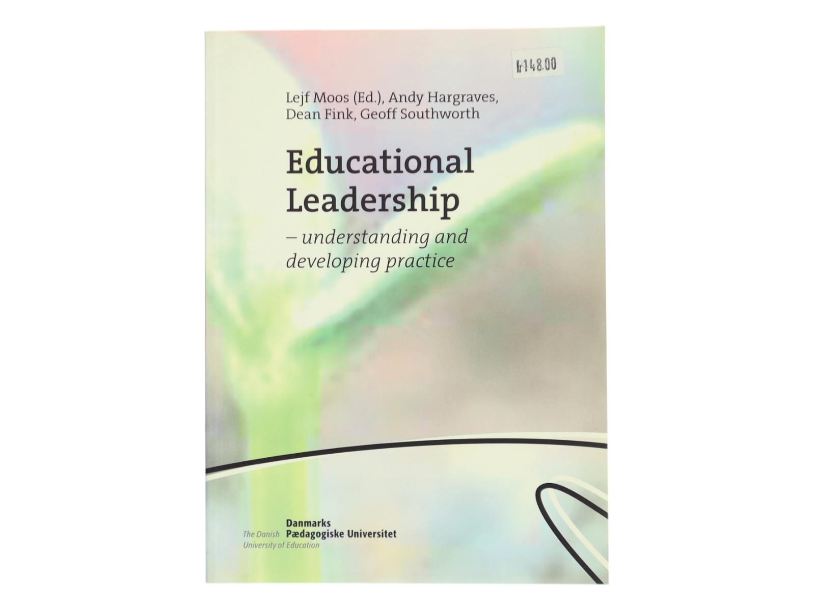 Educational leadership : understanding and developing practice af Lejf Moos (Bog)