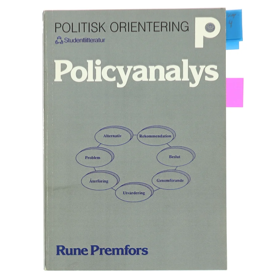 Policyanalys : kunskap, praktik och etik i offentlig verksamhet af Rune Premfors (Bog)
