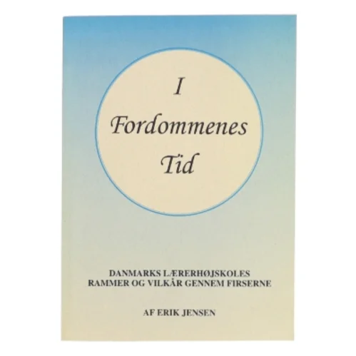 I Fordommenes Tid af Erik Jensen (Bog)