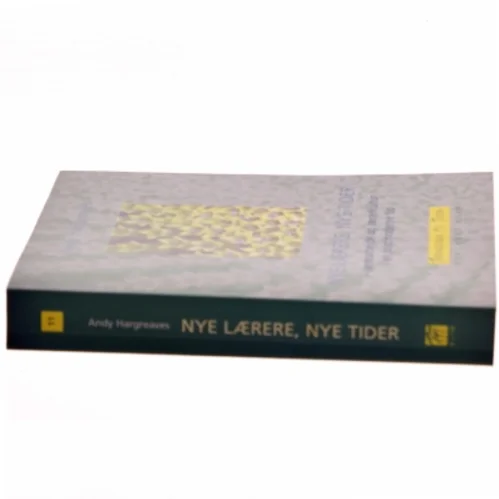 Nye Lærere, Nye Tider af Andy Hargreaves (Bog)