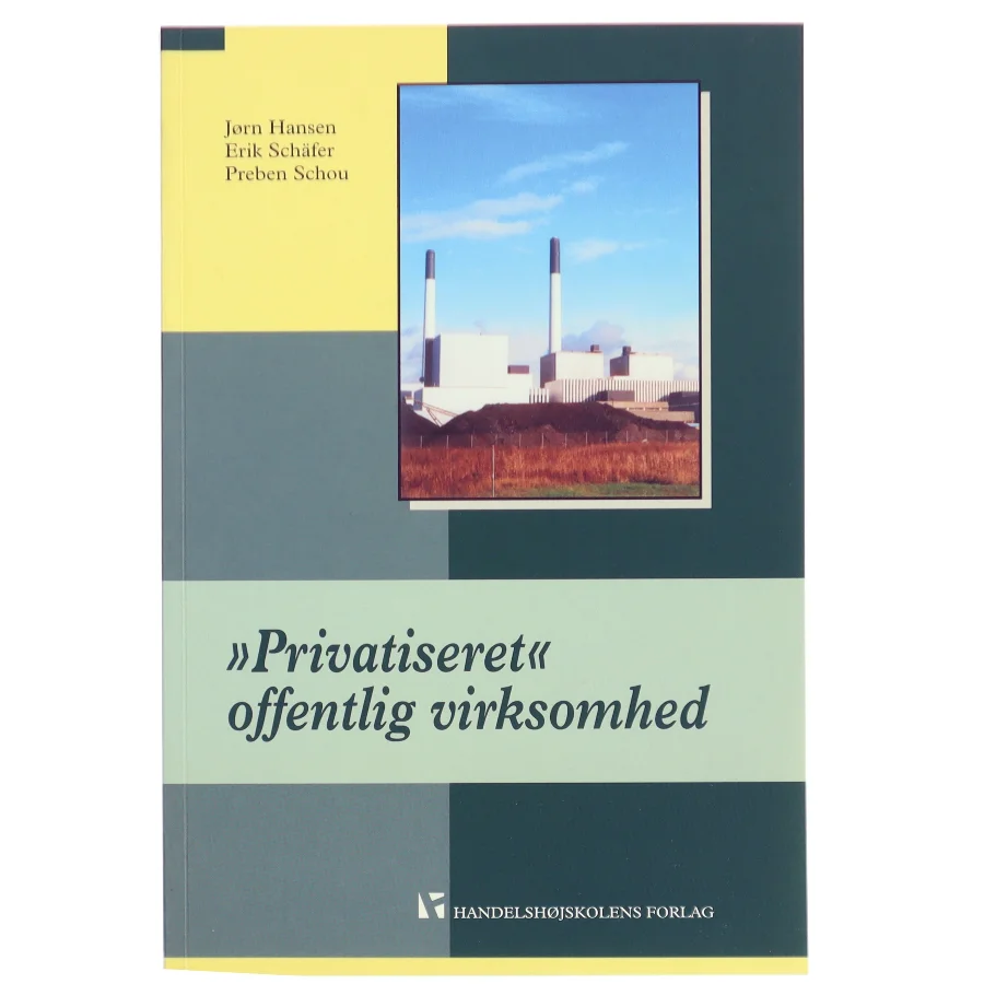"Privatiseret" offentlig virksomhed : muligheder og konsekvenser (Bog)