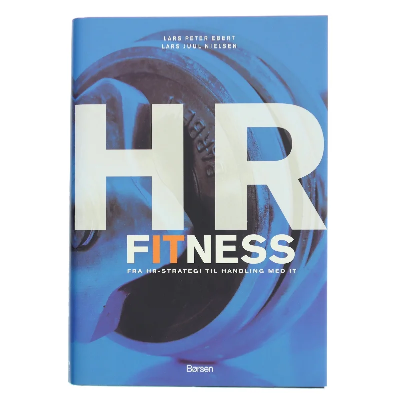 HR Fitness : fra HR-strategi til handling med IT (Bog)