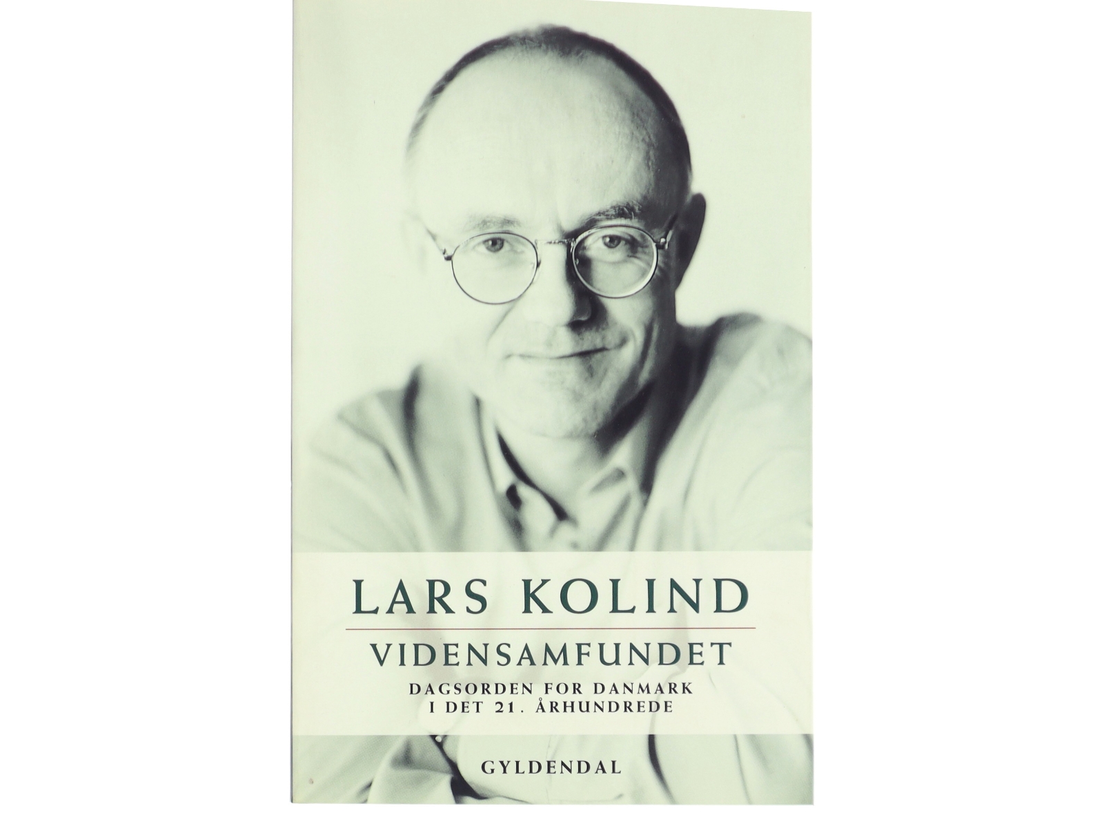 Vidensamfundet : dagsorden for Danmark i det 21. århundrede af Lars Kolind (Bog)