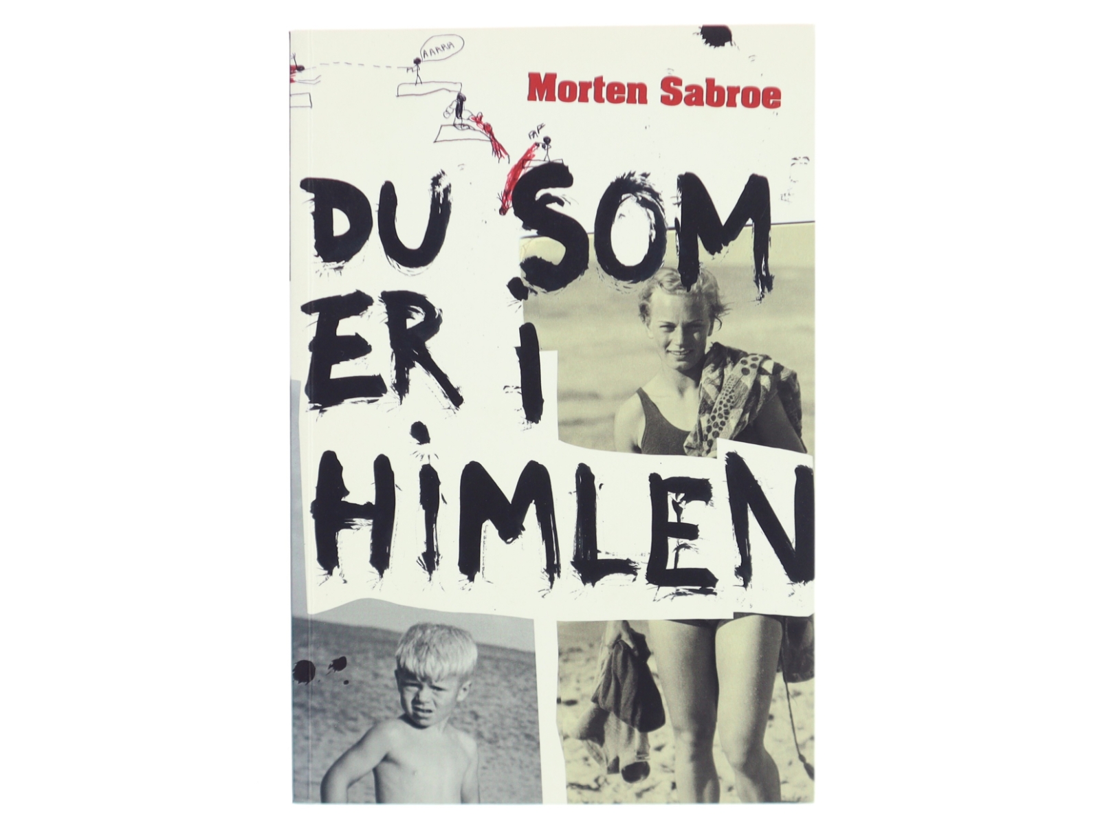 Du som er i himlen af Morten Sabroe, Morten Sabroe (Bog)