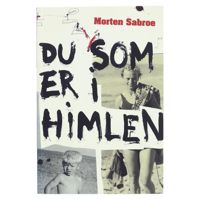 Du som er i himlen af Morten Sabroe, Morten Sabroe (Bog)
