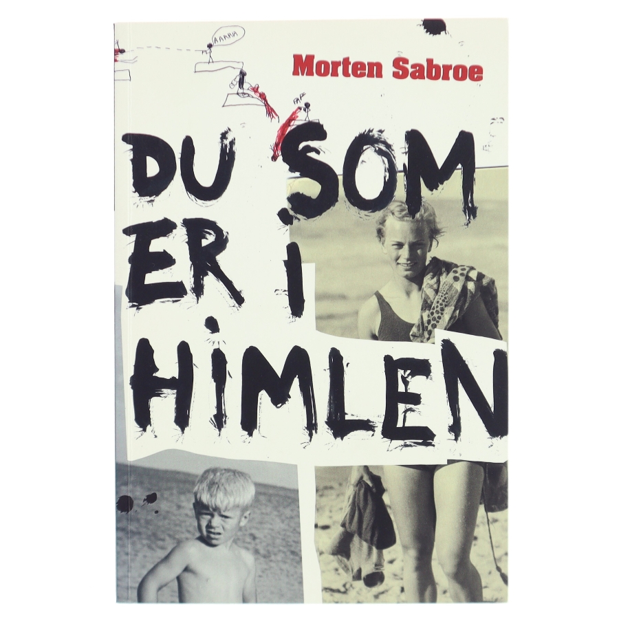 Du som er i himlen af Morten Sabroe, Morten Sabroe (Bog)