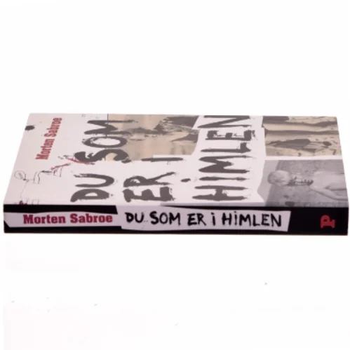Du som er i himlen af Morten Sabroe, Morten Sabroe (Bog)