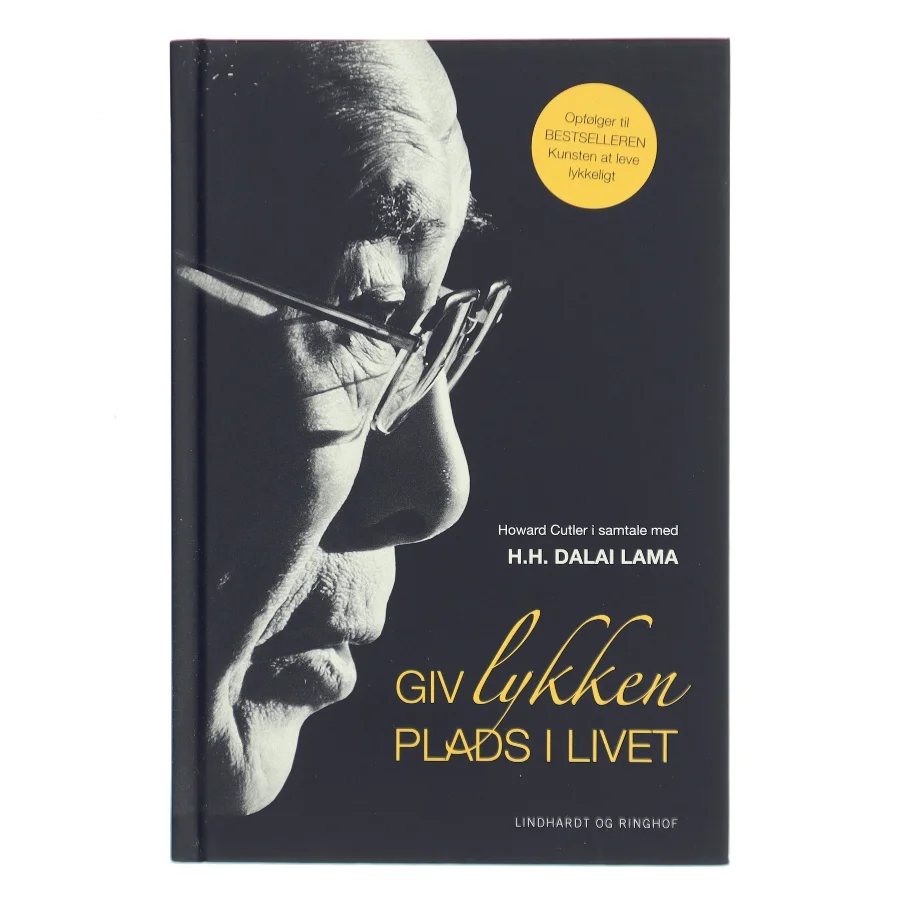 Giv lykken plads i livet af Howard C. Cutler (Bog)