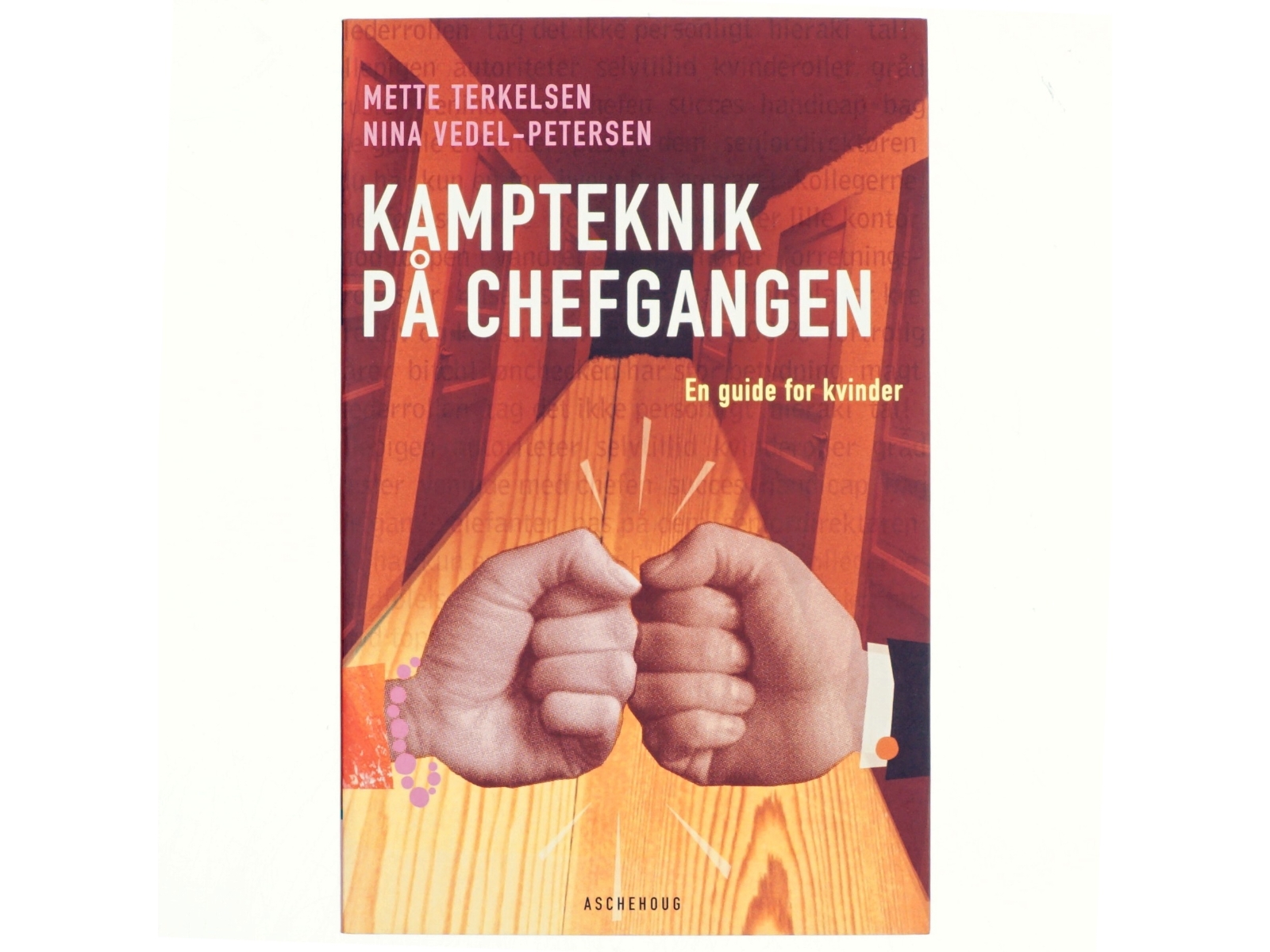 Kampteknik på chefgangen : en guide for kvinder (Bog)