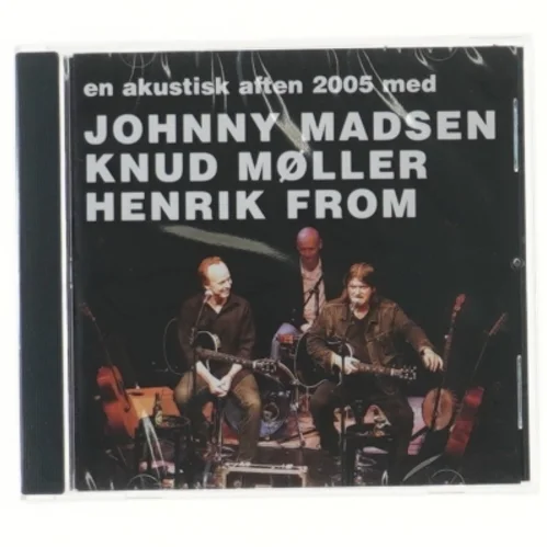 CD: En akustisk aften 2005 med Johnny Madsen, Knud Møller, Henrik From