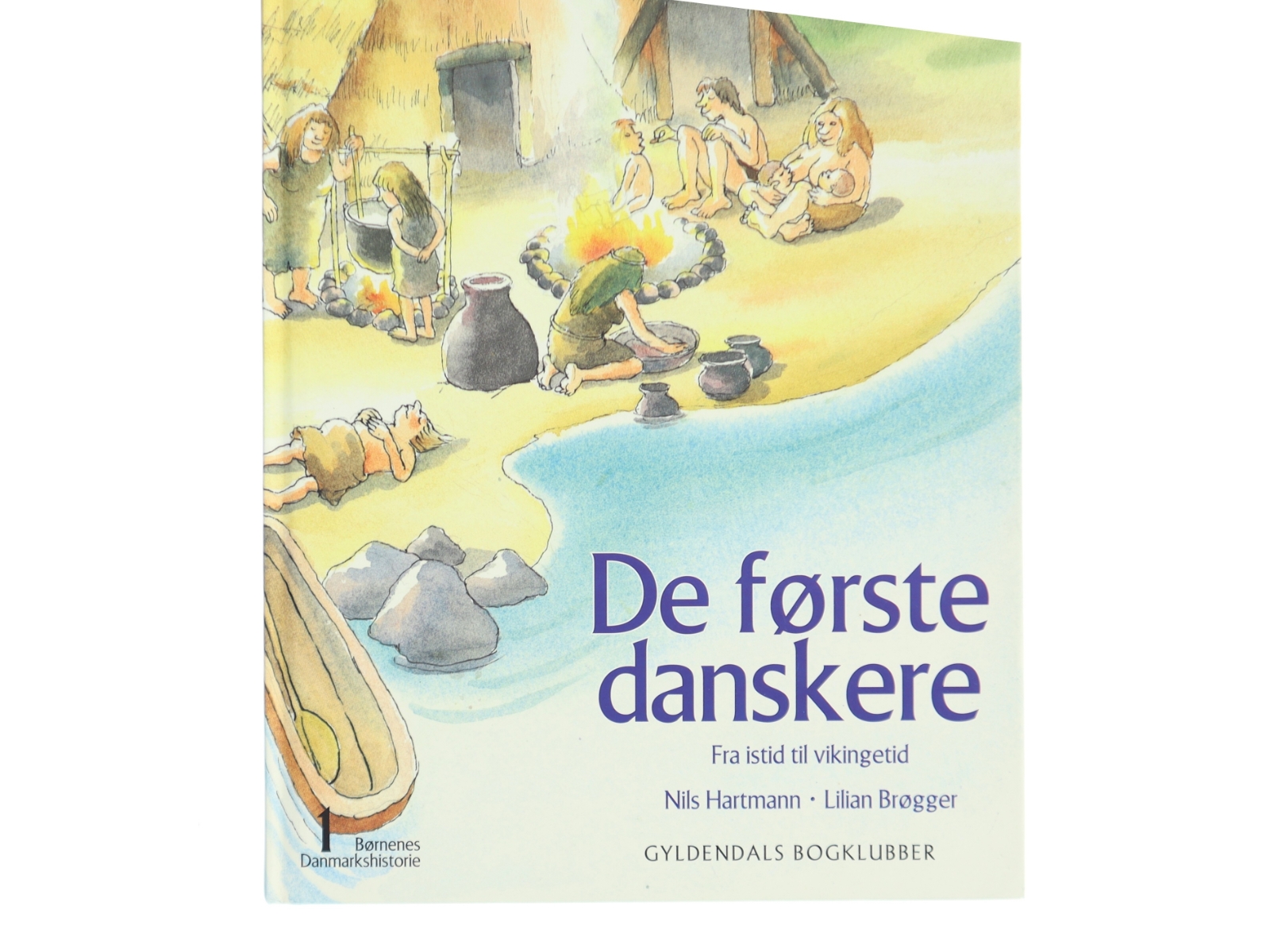 De første danskere : fra istid til vikingetid : omkring 80 000 før Kristi fødsel-1100 efter Kristi fødsel (Bog)