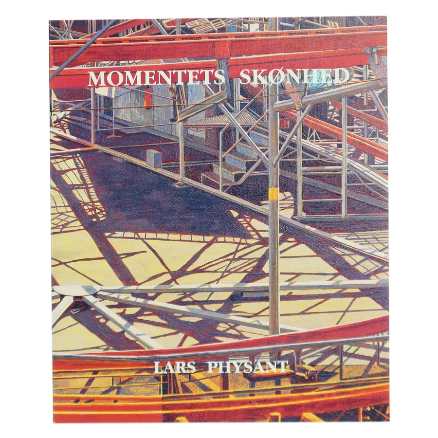 Momentets Skønhed af Lars Physant (Bog)