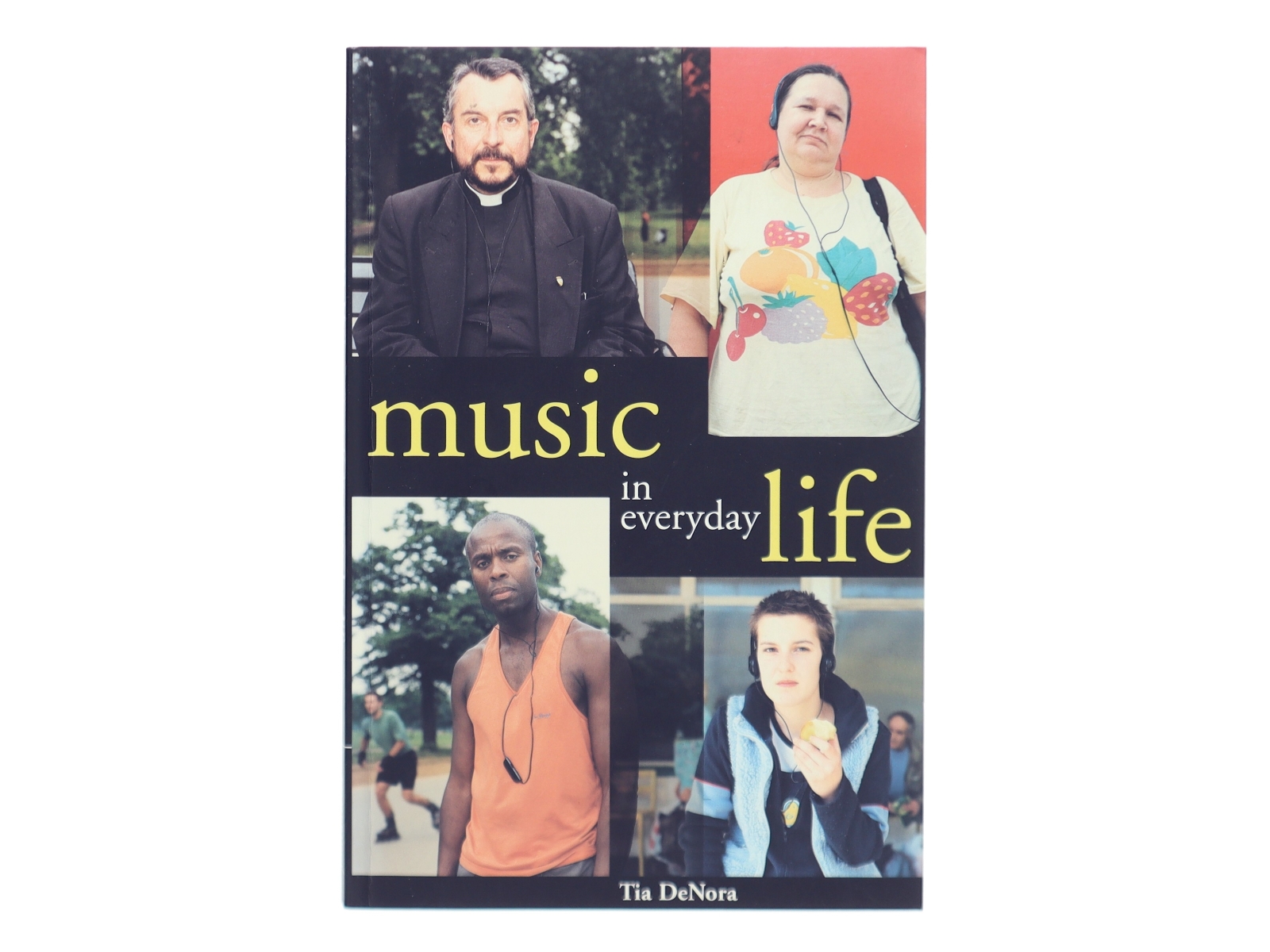 Music in everyday life af Tia DeNora (Bog)