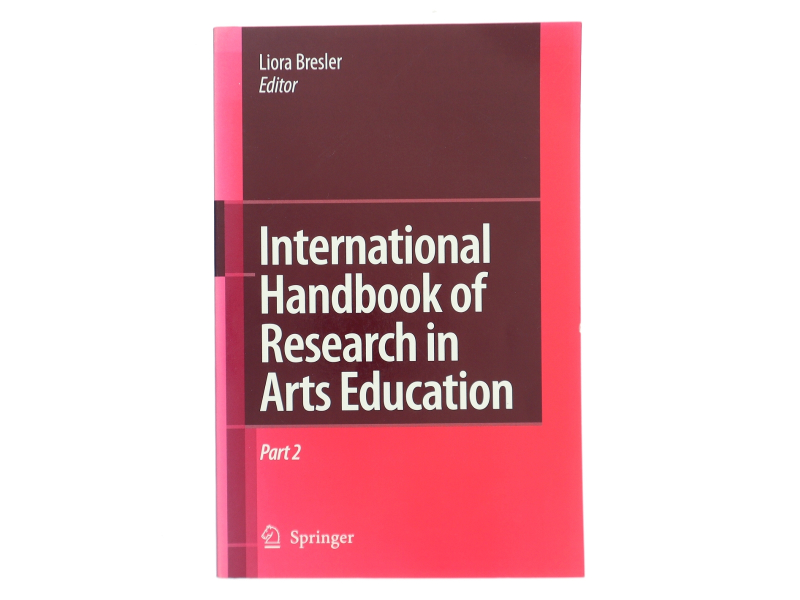 International handbook of research in arts education (Bog)