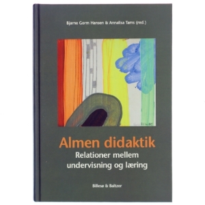 Almen didaktik : relationer mellem undervisning og læring (Bog)
