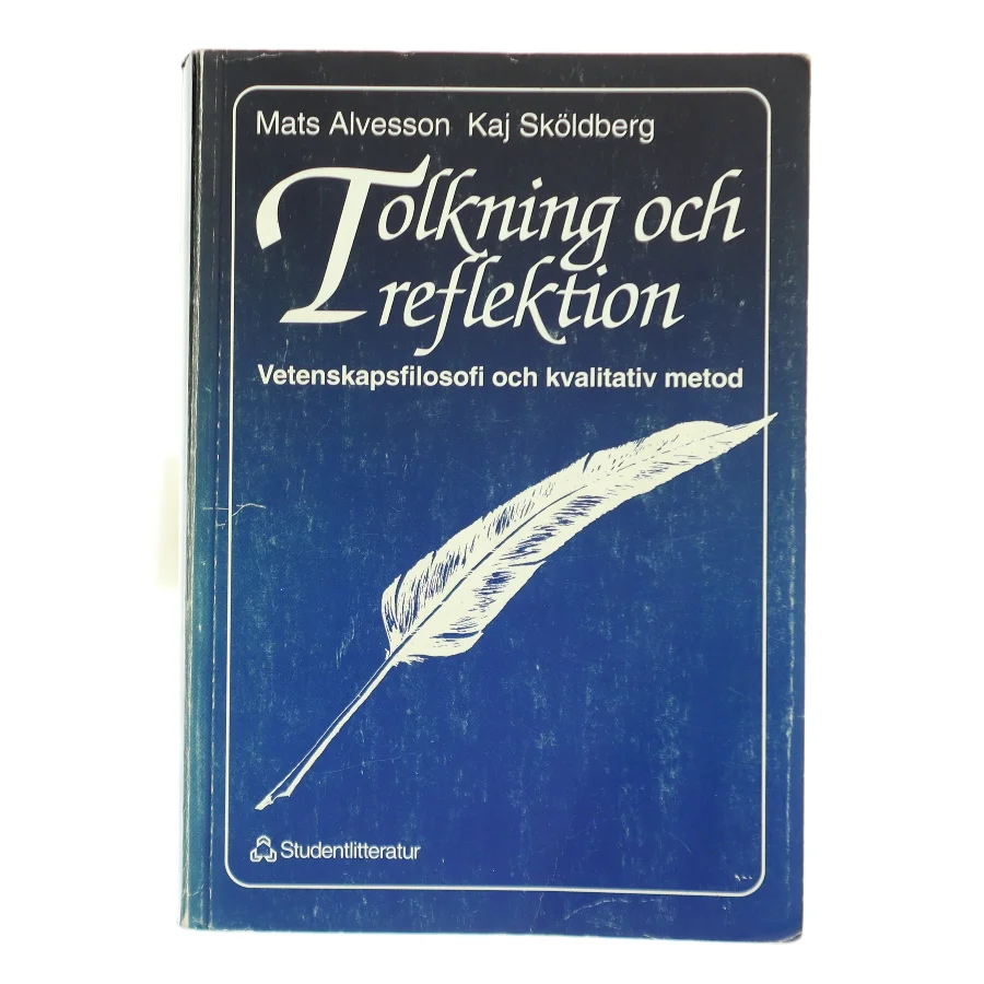 Tolkning och reflektion : vetenskapsfilosofi och kvalitativ metod (Bog)