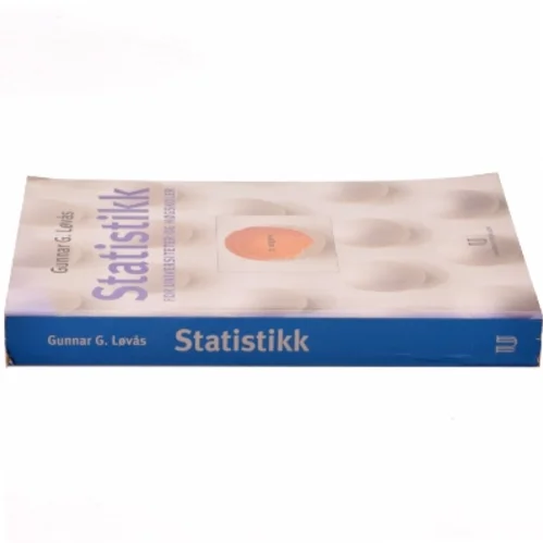 Statistikk - for universiteter og høgskoler af Gunnar G. Løvås (Bog)