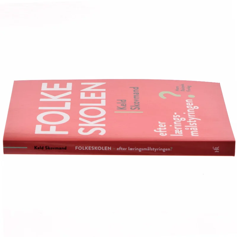 Folkeskolen - efter læringsmålstyringen? af Keld Skovmand (Bog)