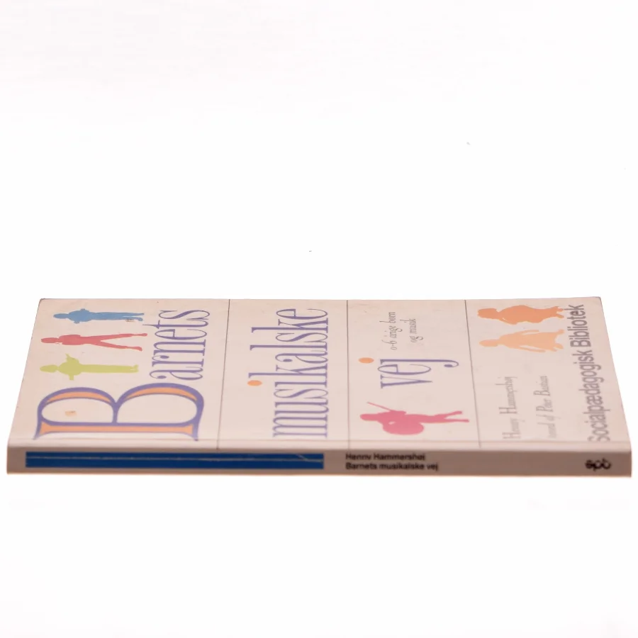 Barnets musikalske vej : 0-6 årige børn og musik af Henny Hammershøj (Bog)