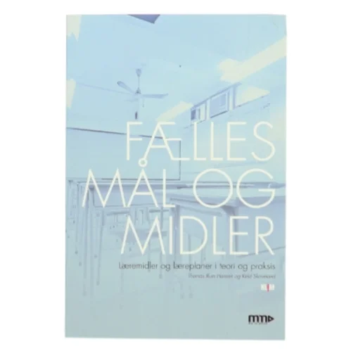 Fælles mål og midler : læremidler og læreplaner i teori og praksis af Keld Skovmand (Bog)